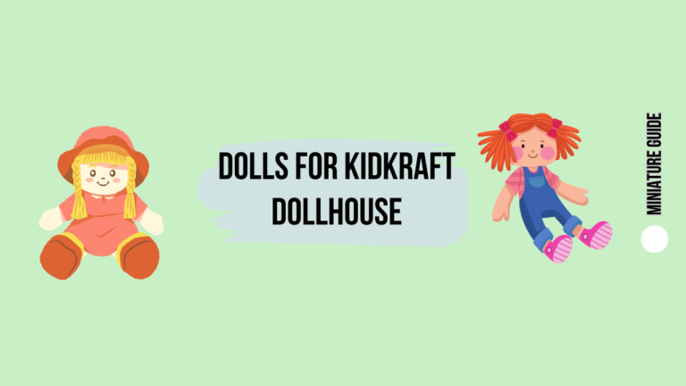10 Best Dolls for KidKraft Dollhouses That Kids Will Love